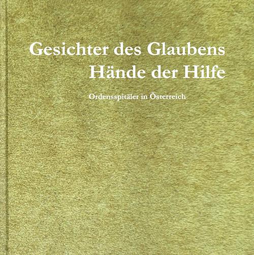 Das Bild zeigt den Cover des Buches „Gesichter des Glaubens – Hände der Hilfe“.